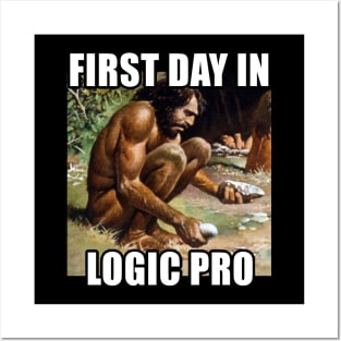 First Day In Logic Pro - Funny Audio Engineer/Music Producer Gift Posters and Art